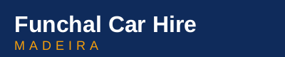 Funchal Car Hire Madeira